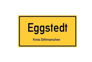Isolated German city limit sign of Eggstedt located in Schleswig-Holstein