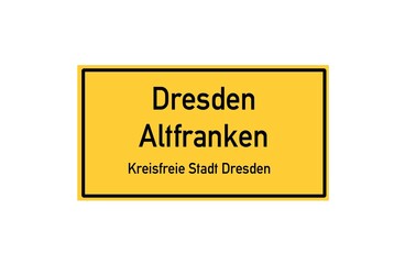 Isolated German city limit sign of Dresden Altfranken located in Sachsen