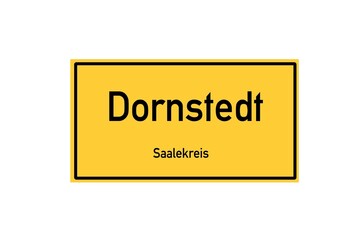 Isolated German city limit sign of Dornstedt located in Sachsen-Anhalt