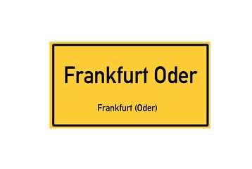 Isolated German city limit sign of Frankfurt Oder located in Brandenburg