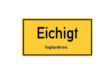 Isolated German city limit sign of Eichigt located in Sachsen