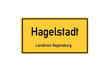 Isolated German city limit sign of Hagelstadt located in Bayern