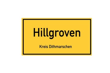 Isolated German city limit sign of Hillgroven located in Schleswig-Holstein