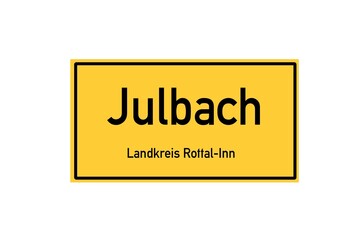 Isolated German city limit sign of Julbach located in Bayern