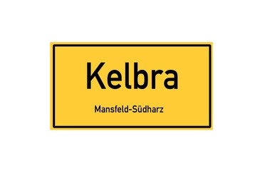 Isolated German city limit sign of Kelbra located in Sachsen-Anhalt
