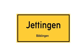 Isolated German city limit sign of Jettingen located in Baden-W�rttemberg