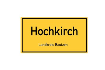 Isolated German city limit sign of Hochkirch located in Sachsen