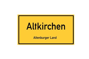 Isolated German city limit sign of Altkirchen located in Th�ringen