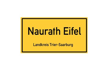 Isolated German city limit sign of Naurath Eifel located in Rheinland-Pfalz