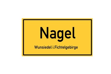 Isolated German city limit sign of Nagel located in Bayern