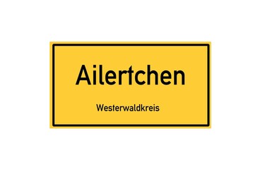 Isolated German city limit sign of Ailertchen located in Rheinland-Pfalz