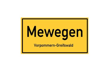 Isolated German city limit sign of Mewegen located in Mecklenburg-Vorpommern