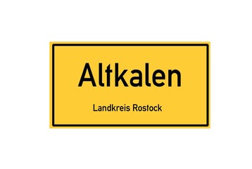 Isolated German city limit sign of Altkalen located in Mecklenburg-Vorpommern