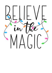 Believe in the magic svg quote. Christmas lights clp art