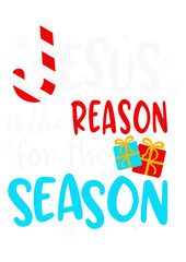 Jesus is the reason for the season svg sayings. Christmas gifts print quote clipart colorful