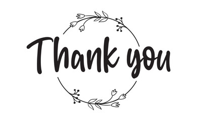 Thank you. Beautiful greeting calligraphy text with delicate floral ornaments. Thanks message for card or poster.