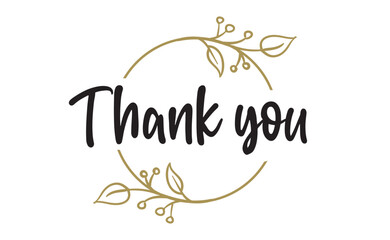 Thank you. Beautiful greeting calligraphy text with delicate floral ornaments. Thanks message for card or poster.