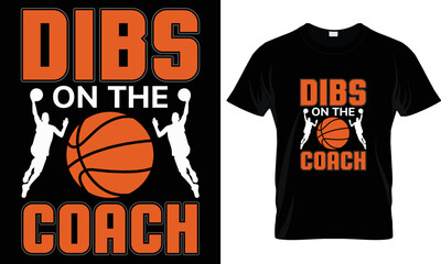 Dibs on the coach T-shirt design graphic.