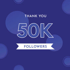 Thank you 50k or 50 thousand followers with circle shape on violet blue background. Premium design for poster, social media story, social sites post, achievements, subscribers, celebration.