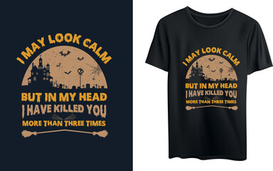 I may look normal but inside my head I have killed you more than three times tshirt design concept hallowen vector
