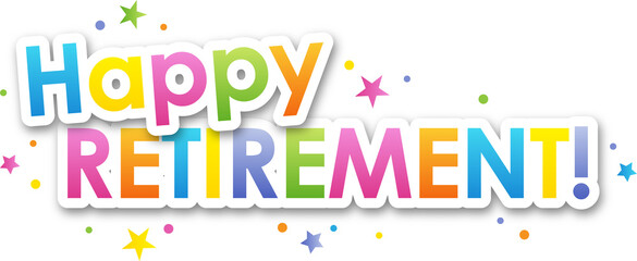 Colorful HAPPY RETIREMENT! typography banner with stars on transparent background