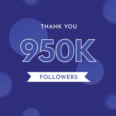 Fototapeta premium Thank you 950k or 950 thousand followers with circle shape on violet blue background. Premium design for poster, social media story, social sites post, achievements, subscribers, celebration.