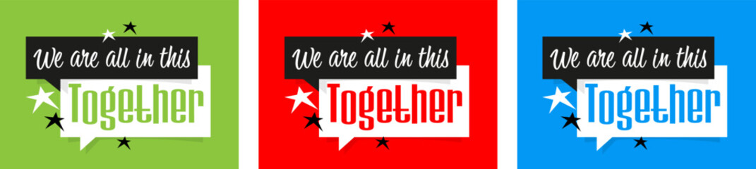 We are all in this together,