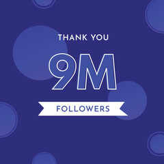 Obraz premium Thank you 9M or 9 million followers with circle shape on violet blue background. Premium design for poster, celebration, social sites post, congratulations, subscribers, social media story.