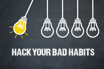 Fototapeta premium hack your bad habits 