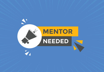 Fototapeta premium Mentor needed text button. Mentor needed sign speech bubble. Web banner label template. Vector Illustration 