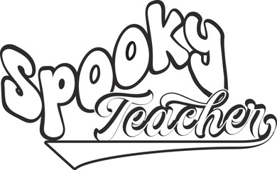 Retro typography Spooky teacher,fall season,Halloween party vector design
