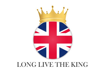 United Kingdom of Great Britain flag and golden crown Long live the King
