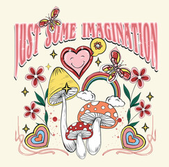 Just some imagination.mushrooms flowers and stars positive slogan t shirt design.