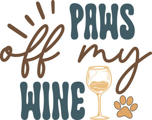 Paws off my wine Retro Svg.