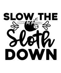 Sloth SVG,Cute Sloth Svg,Sloth SVG Bundle,Sloth Hiking Team,Funny sloth svg,Sloth t-shirt design,Hanging sloth,Sloths Birthday, Lazy sloth,Sloth SVG, sloth quotes svg, svg for cricut, cute sloth svg B