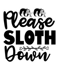 Sloth SVG,Cute Sloth Svg,Sloth SVG Bundle,Sloth Hiking Team,Funny sloth svg,Sloth t-shirt design,Hanging sloth,Sloths Birthday, Lazy sloth,Sloth SVG, sloth quotes svg, svg for cricut, cute sloth svg B