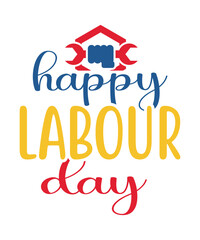 LABOUR DAY,SVG Bundle,Holiday Svg,Patriotic Svg,Labor Day Print,Happy Labor Day Svg,Labor svg,Labor Day 2020,Svg Files For Cricut,Labor Day SVG Bundle, Labor Day Svg Bundle, Labour Day file for Cricut