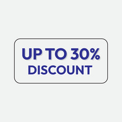 Up to 30% percentage off Sale. Discount offer price sign. Special offer symbol. Discount tag badge Vector Illustration. Perfect design for shop and sale banner