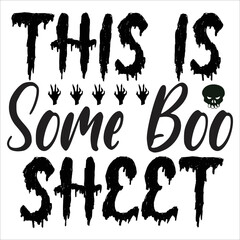 This is some boo sheet happy halloween shirt print template witch cat scary house dark green riper boo squad grave pumpkin skeleton stunning or treating