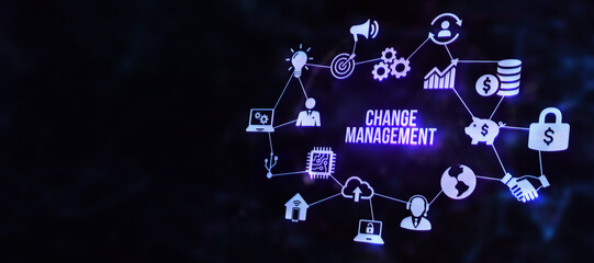 Obraz premium Internet, business, Technology and network concept. CHANGE MANAGEMENT, business concept. 3d illustration.