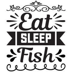 eat sleep fish t shirt design