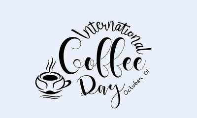 Vector illustration design concept of international coffee day observed on every 1st october