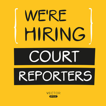 We Are Hiring (Court Reporters), Vector Illustration.