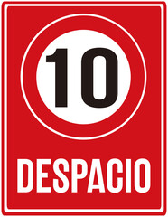 A sign that says in spanish language : slow down Maximum speed 10 Km/h