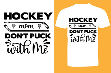 Hockey Mom Don't Puck with Me svg design