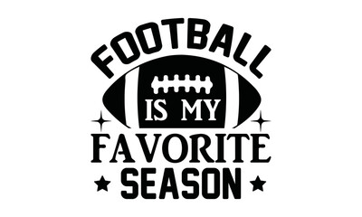 Football svg, Football SVG T-shirt Design Template SVG Cut File Typography, Football SVG Files for Cutting Cricut and Silhouette Printable Vector Illustration