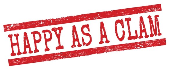 HAPPY AS A CLAM text on red lines stamp sign.