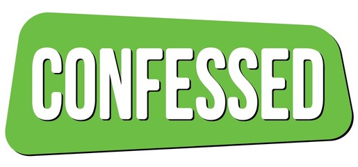 CONFESSED text on green trapeze stamp sign.