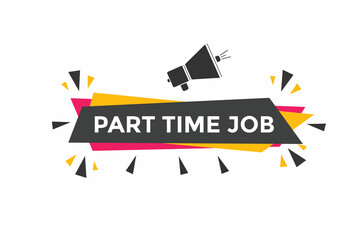 Part time job Colorful label sign template. Part time job symbol web banner sticker
