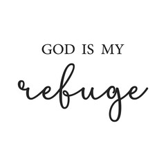 Fototapeta na wymiar God is my refuge PNG, Christian print